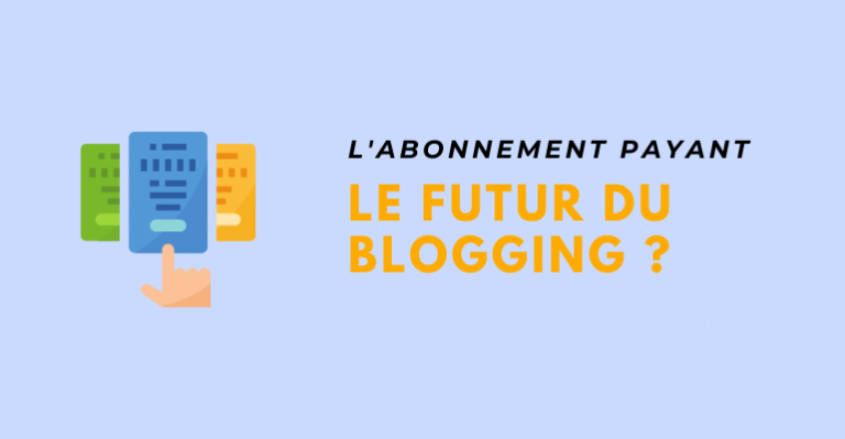 abonnement payant blogging
