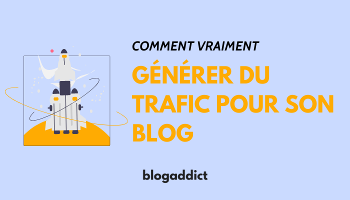 générer du trafic pour son blog