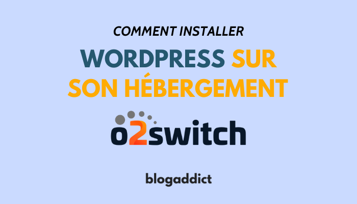 tutoriel installation wordpress o2switch