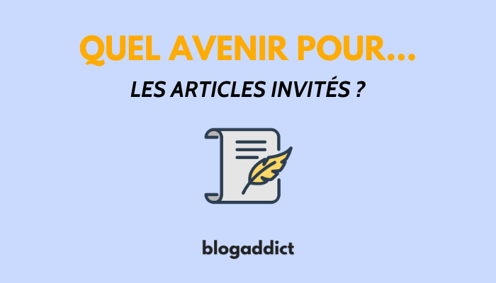quel avenir pour le guest blogging