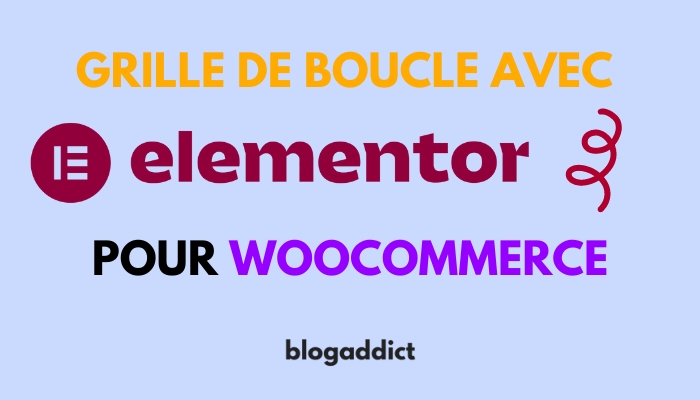 grille de boucle elementor woocommerce